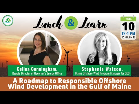 Lunch &amp; Learn: A Roadmap to Responsible Offshore Wind Development in Maine