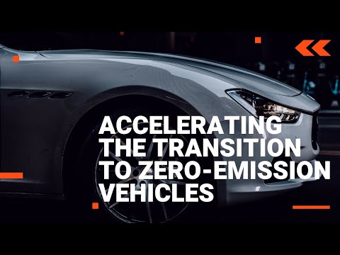 Accelerating the Transition to Zero-Emission Vehicles and Infrastructure