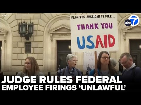 CA judge rules mass firings of federal employees was likely &#039;unlawful&#039;