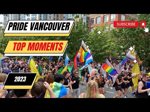 Top Moments of Vancouver Pride Parade 2023 🏳️‍🌈🎉 | Celebrating Love and Diversity in Vancouver!